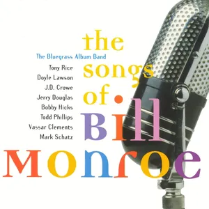 The songs of Bill Monroe